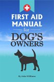 First Aid Manual For Dog's Owners (eBook, ePUB)