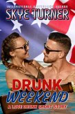 Drunk Weekend (Love Drunk Short Stories, #5) (eBook, ePUB) Drunk Weekend (Love Drunk Short Stories, #5) (eBook, ePUB)