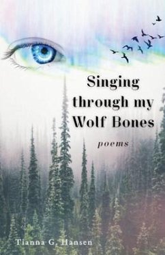 Cover Singing through my Wolf Bones (eBook, ePUB)