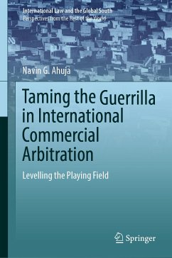 Taming the Guerrilla in International Commercial Arbitration (eBook, PDF) - Ahuja, Navin G.