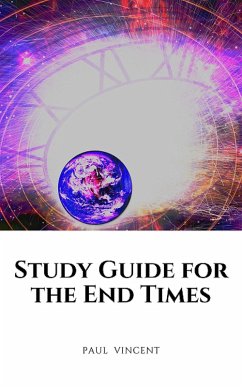 Study Guide for the End Times (eBook, ePUB) - Vincent, Paul