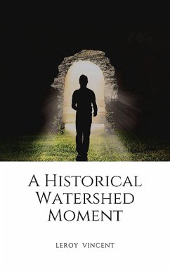 Cover A Historical Watershed Moment (eBook, ePUB)