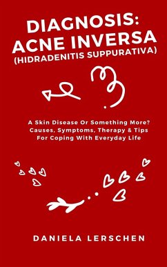 Diagnosis: ACNE INVERSA (Hidradenitis suppurativa) (eBook, ePUB) - Lerschen, Daniela