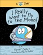 I Really Want to Fly to the Moon!... - Bild 1