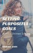 Setting Purposeful Goals (eBook, ePUB) - Bild 1