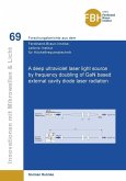A deep ultraviolet laser light source by frequency doubling of GaN based external cavity diode laser radiation (eBook, PDF)