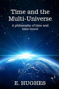 Time and the Multi-Universe (eBook, ePUB) - Hughes, E.