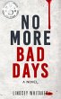 No More Bad Days (eBook, ePUB) - Bild 1