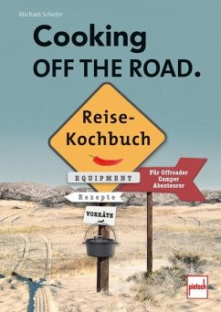 COOKING OFF THE ROAD. Reisekochbuch (Mängelexemplar) - Scheler, Michael