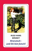 Rirarutsch - und DU bist futsch! (eBook, ePUB)