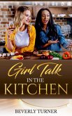 Girl talk In The Kitchen (eBook, ePUB)