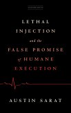 Lethal Injection and the False Promise of Humane Execution (eBook, PDF)