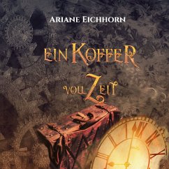 Ein Koffer voll Zeit (MP3-Download) - Eichhorn, Ariane