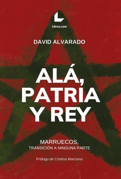 Alá, patria y rey (eBook, ePUB) - Alvarado, David
