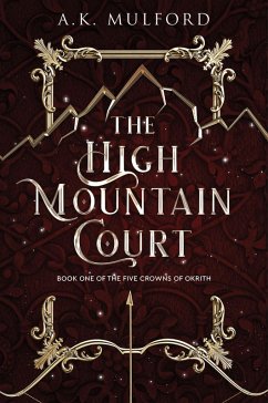 The High Mountain Court (eBook, ePUB) - Mulford, A. K.