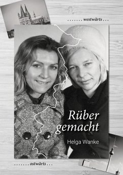 Rüber gemacht (eBook, ePUB) - Wanke, Helga