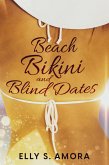 Beach, Bikini and Blind Dates (eBook, ePUB)