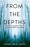 From The Depths: A Veteran's Journey to Sanity Through Poetry and Words (eBook, ePUB)