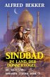 Sindbad im Land der Donnervögel: Die... - Bild 1