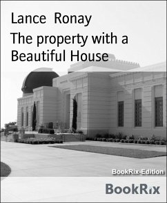 The property with a Beautiful House (eBook, ePUB) - Ronay, Lance