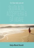 Sluta älta, acceptera och gå vidare (eBook, ePUB)