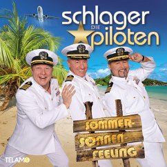 Sommer-Sonnen-Feeling - Schlagerpiloten,Die