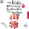 Vom Keks, der auszog, Weihnachten zu... - Bild 1