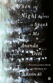 When The Night Agrees To Speak To Me When The Night Agrees To Speak To Me