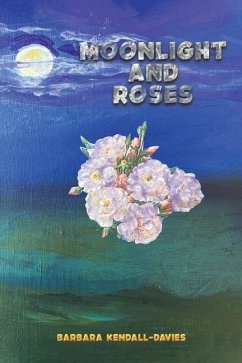 Moonlight and Roses - Kendall-Davies, Barbara