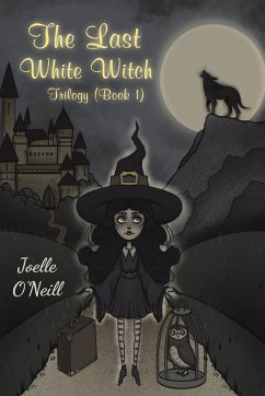 The Last White Witch - O'Neill, Joelle