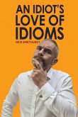 An Idiot's Love of Idioms