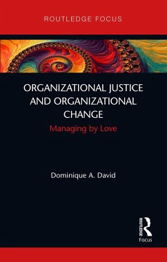 Organizational Justice and Organizational Change - David, Dominique A