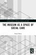The Museum as a Space of Social Care - Bild 1