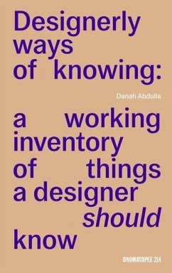 Designerly ways of knowing - Abdulla, Danah