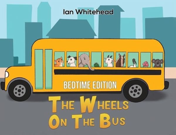 The Wheels on the Bus The Wheels on the Bus