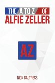 The A to Z of Alfie Zeller