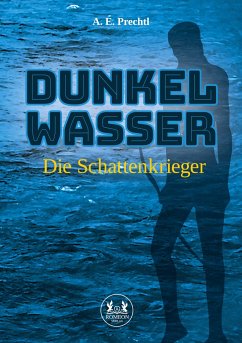 Dunkelwasser - Prechtl, A. E.