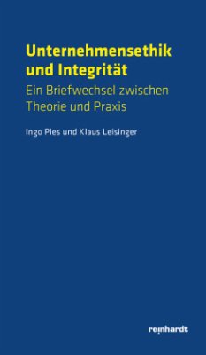 Unternehmensethik und Integrität - Leisinger, Klaus M.;Ingo, Pies