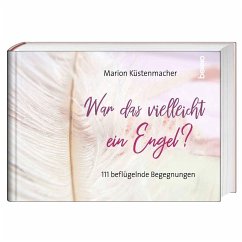 War das vielleicht ein Engel? - Küstenmacher, Marion