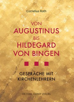 Von Augustinus bis Hildegard von Bingen - Roth, Cornelius