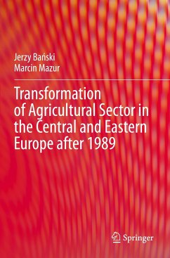 Transformation of Agricultural Sector in the Central and Eastern Europe after 1989 - Banski, Jerzy;Mazur, Marcin