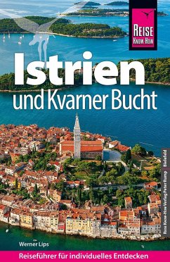 Reise Know-How Reiseführer Kroatien: Istrien und Kvarner Bucht - Lips, Werner