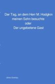 Der Tag, an dem Herr M. Hodgkin meinen Sohn besuchte oder Der ungebetene Gast