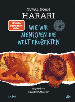 Wie wir Menschen die Welt eroberten / Unstoppable Us Bd.1 (eBook, ePUB) - Harari, Yuval Noah