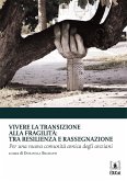 Vivere la transizione alla fragilità: tra resilienza e rassegnazione (eBook, PDF)