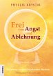 Frei von Angst und Ablehnung (eBook,... - Bild 1