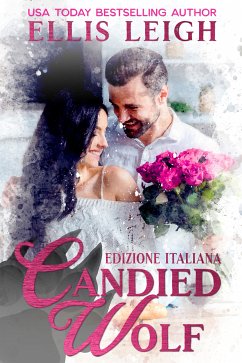 Candied Wolf: Edizione Italiana (eBook, ePUB) - Leigh, Ellis