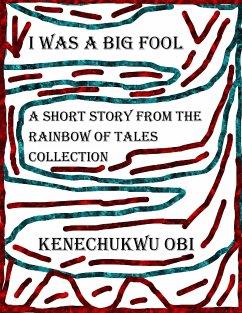 I Was A Big Fool (eBook, ePUB) - Obi, Kenechukwu