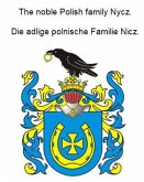 The noble Polish family Nycz. Die adlige polnische Familie Nicz. (eBook, ePUB)