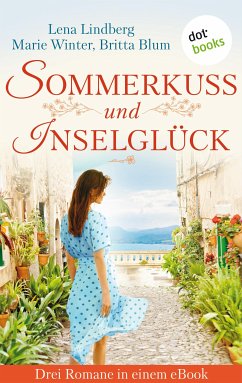 Sommerkuss und Inselglück (eBook, ePUB) - Blum, Britta; Lindberg, Lena; Winter, Marie